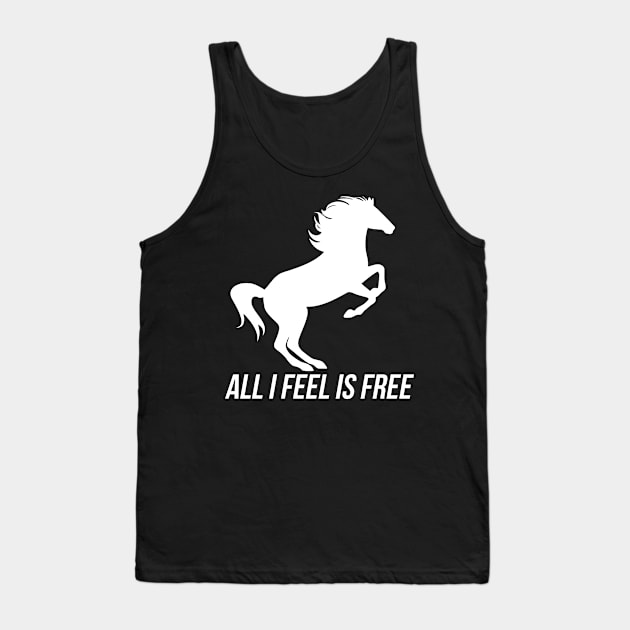 All I Feel Is Free Tank Top by cindyluvz